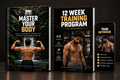 Master Your Body ebook, 12 Week Training Program and mobile training access